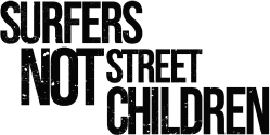 Surfers Not Street Children